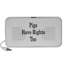 Pigs Have Rights Too Speaker System