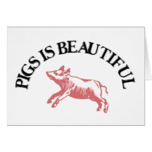 Pigs is Beautiful Greeting Cards