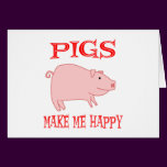 Pigs Make Me Happy