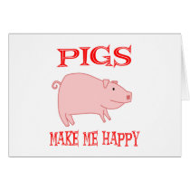 Pigs Make Me Happy cards by AllPetsStore Pigs Make Me Happy cards