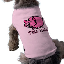 Pigs Rule Dog Tee Shirt