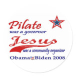 Pilate Jesus Obama 2008 Round Sticker