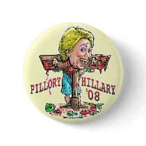 Pillory Hillary Clinton Button