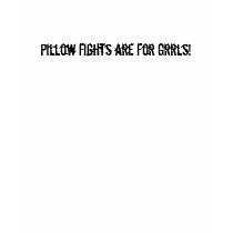Pillow Fights are For Grrls! t-shirts