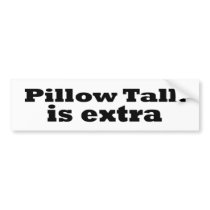 Pillow Talk Extra bb bumper stickers