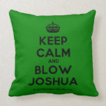 [Crown] keep calm and blow joshua  Pillows
