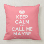 [Crown] keep calm and call me maybe  Pillows