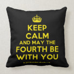 [Crown] keep calm and may the fourth be with you  Pillows