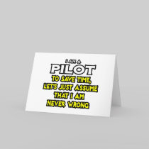 Pilot...Assume I Am Never Wrong Greeting Cards