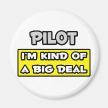 Pilot .. I'm Kind of a Big Deal Magnets