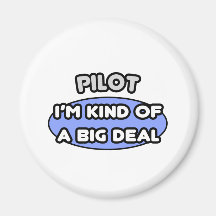 Pilot...Kind of a Big Deal Magnet
