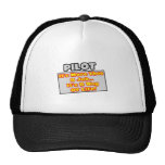 Pilot...More Than Job, Way of Life Trucker Hat
