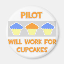 Pilot ... Will Work For Cupcakes Fridge Magnets