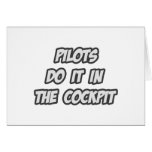 Pilots Do It In The Cockpit Greeting Card