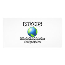 Pilots...Making the World a Better Place Customized Photo Card
