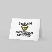 Pilots...Regular People, Only Smarter Greeting Card