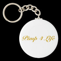 Pimp 4 Life keychains