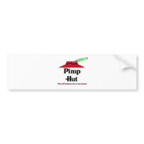 Pimp Hut Pizza Hut Spoof Bitches Get Smacked bumper stickers