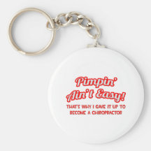 Pimpin' Ain't Easy .. Chiropractor Key Chain