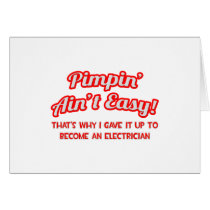 Pimpin' Ain't Easy .. Electrician cards
