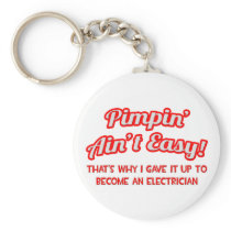 Pimpin' Ain't Easy .. Electrician keychains