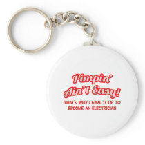 Pimpin' Ain't Easy .. Electrician keychains