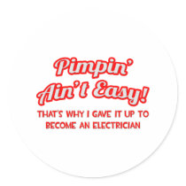 Pimpin' Ain't Easy .. Electrician stickers