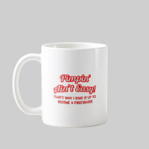 Pimpin' Ain't Easy .. Firefighter Coffee Mug