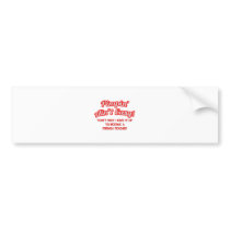 Pimpin' Ain't Easy .. French Teacher bumper stickers