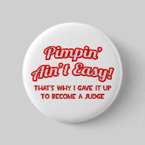 Pimpin' Ain't Easy .. Judge