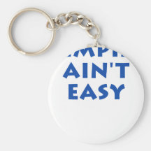 Pimpin' Ain't Easy Keychains