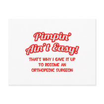Pimpin' Ain't Easy .. Orthopedic Surgeon Post Cards