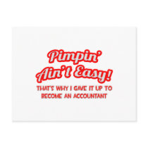 Pimpin' Ain't Easy ... Why I Became an Accountant Postcards