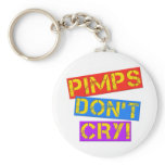 Pimps Don't Cry Keychains