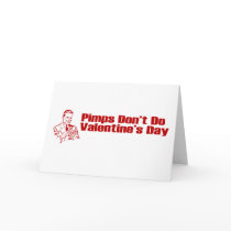 Pimps Don't Do Valentine's Day Greeting Card