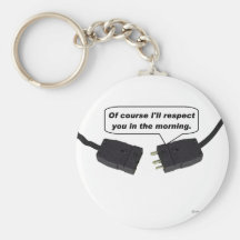 Pin Connectors - I'll Respect You In The Morning Keychain