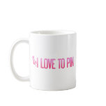 [PIN] I Love To Pin mugs