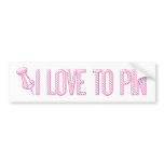[PIN] I Love To Pin (Striped) bumper stickers