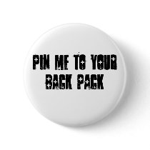 pin me to your back pack buttons by jetblacksnow pin me to your back pack buttons
