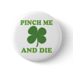 Pinch me and Die Irish