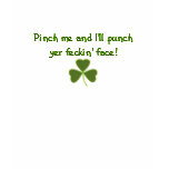 Pinch me and I'll punch yer feckin' face! Shirt