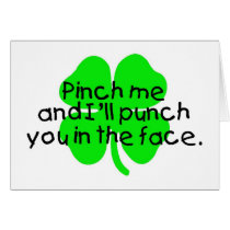 Pinch Me And I'll Punch You In The Face Card