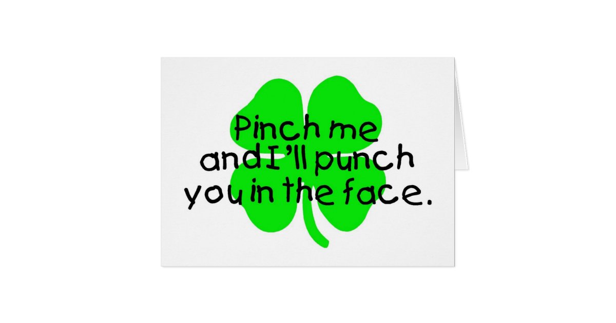 Pinch Me And I'll Punch You In The Face Card Zazzle