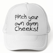 Pinch Your Own Damn Cheeks Mesh Hats