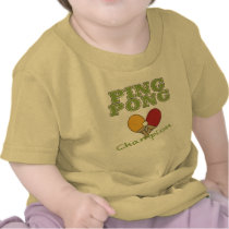 Ping Pong Champion T-shirts