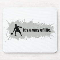 Ping Pong is a Way of Life Mouse Pad