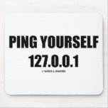Ping Yourself 127.0.0.1 (IT / Computer Networking) Mousepad