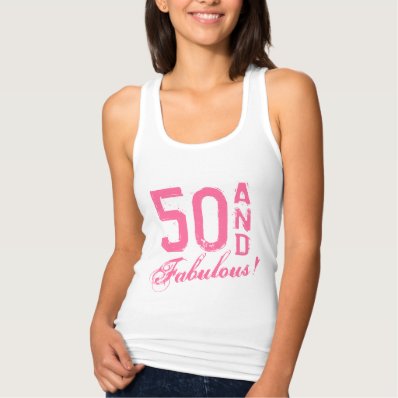 Pink 50 and fabulous Birthday tank top for women