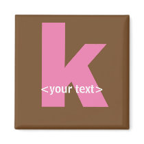 Pink and Brown Monogram - Letter K magnets