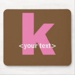 Pink and Brown Monogram - Letter K Mouse Mats